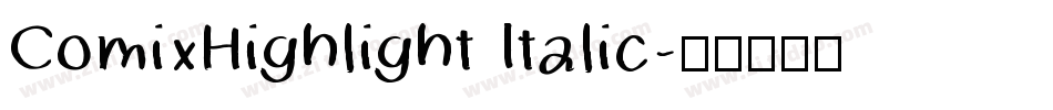 ComixHighlight Italic字体转换